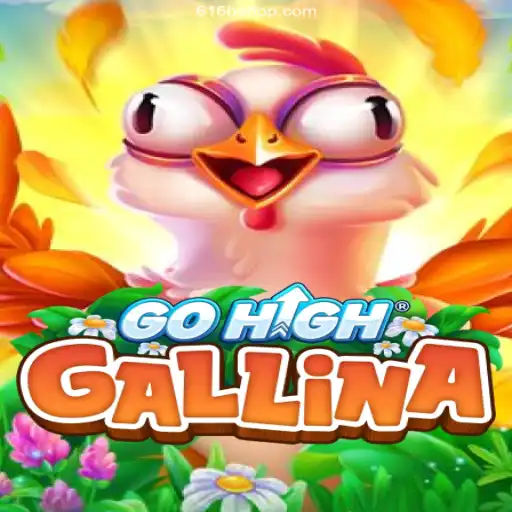 Explore the Exciting World of GoHighGallina: The Ultimate Gaming Experience with 616 Bet Oficial